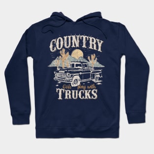 Country girls play with Trucks Hoodie